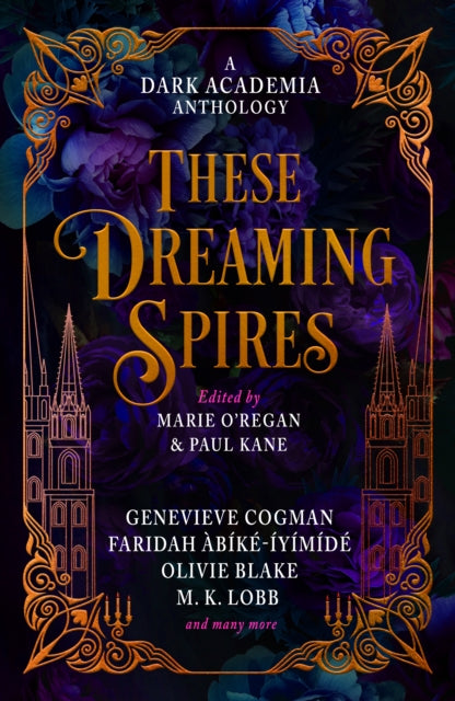 Front cover of These Dreaming Spires: A Dark Academia Anthology - Faridah Abike-Iyimide, paperback
