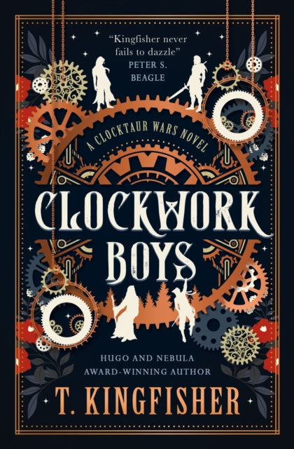 The Clocktaur War Duology - Clockwork Boys - T. Kingfisher