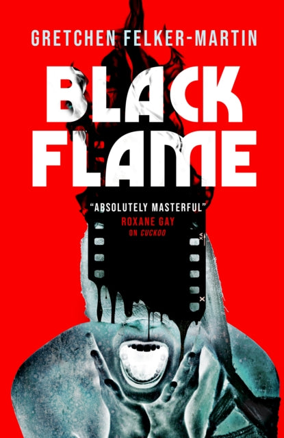 Front cover of Black Flame - Gretchen Felker-Martin, hardback