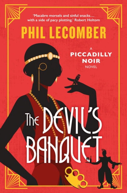 The Devil's Banquet : The Piccadilly Noir Series - Phil Lecomber