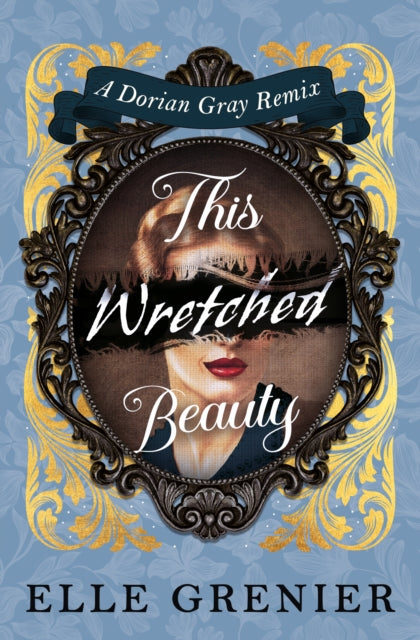 This Wretched Beauty - Elle Grenier