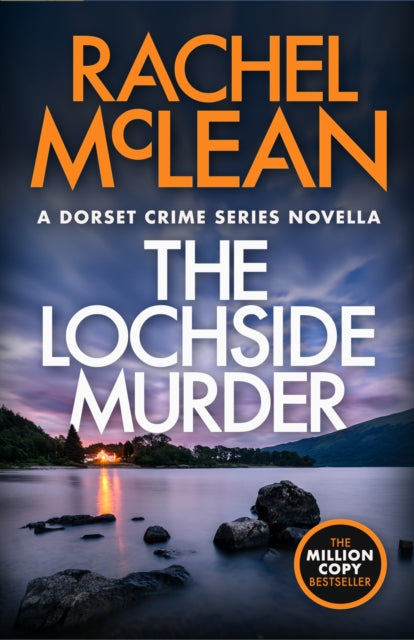 The Lochside Murder : A Dorset Crime Series Novella - Rachel McLean