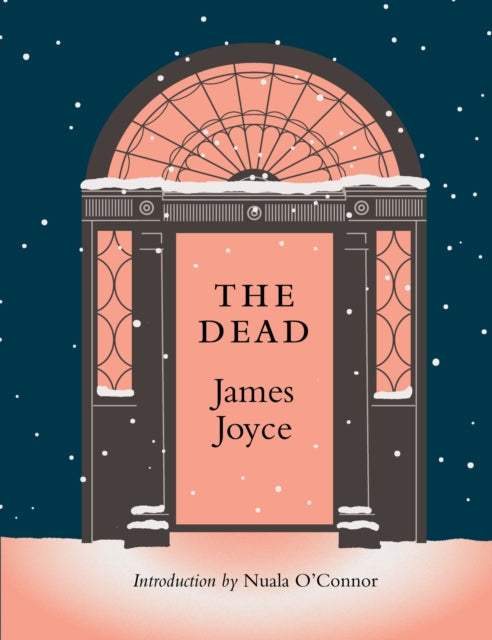 THE DEAD : with a new introduction by Nuala O'Connor - Nuala O'Connor