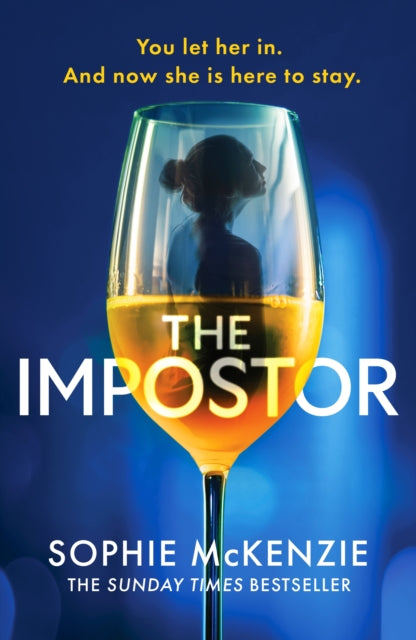 The Impostor : The utterly unmissable new psychological thriller from the international bestselling author of Girl, Missing - Sophie McKenzie