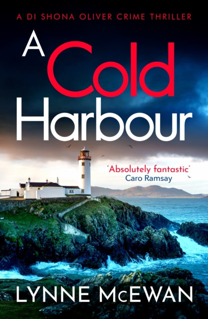 A Cold Harbour : A fast-paced Scottish crime thriller full of mystery and suspense - Lynne McEwan
