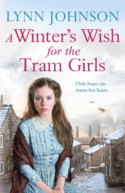 A Winter's Wish for the Tram Girls : An emotional and captivating historical romance - Lynn Johnson