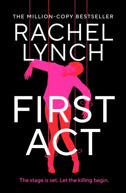 First Act : A DI Kelly Porter prequel from the million-copy bestselling author (Detective Kelly Porter) - Rachel Lynch