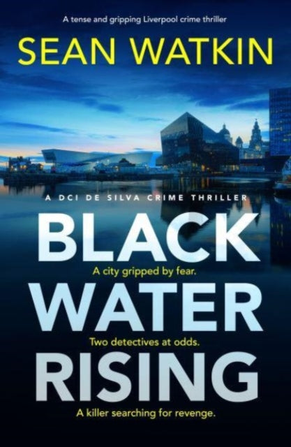 Black Water Rising : A tense and gripping Liverpool crime thriller