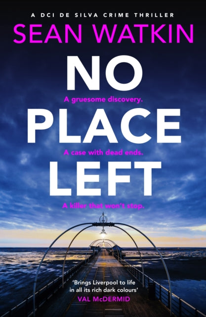 No Place Left : A chilling detective novel from a new voice in British crime fiction - Sean Watkin