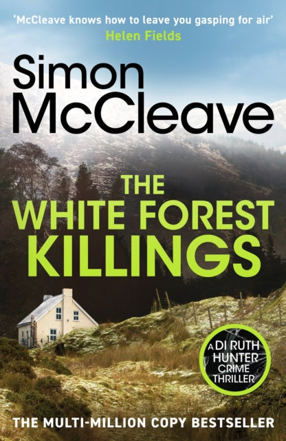 The White Forest Killings : A pulse-pounding detective thriller novel from the beloved Welsh crime author - Simon McCleave