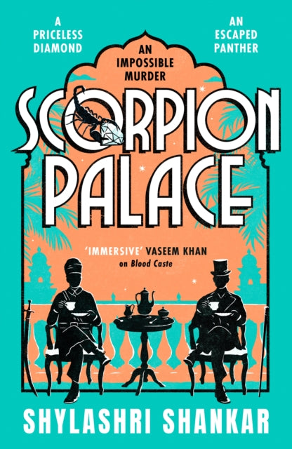 Scorpion Palace : A thrilling crime mystery set in Victorian India - Shylashri Shankar