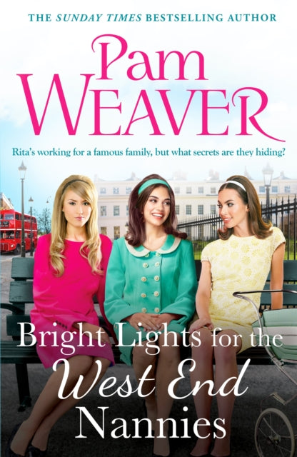 Bright Lights for the West End Nannies : An inspiring, emotional 1960s saga - Pam Weaver