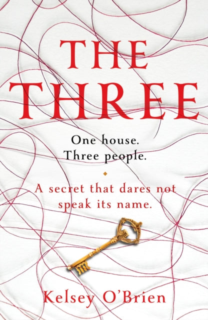 The Three : A devastating, compelling historical thriller - Kelsey O'Brien