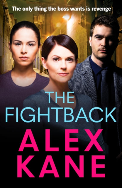 The Fightback : A gritty, nail-biting thriller that will have you hooked - Alex Kane