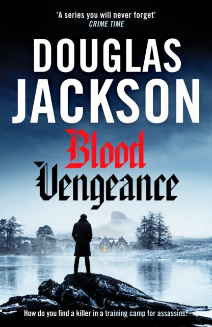 Blood Vengeance : Perfect for fans of Bernie Gunther and Blackout - Douglas Jackson