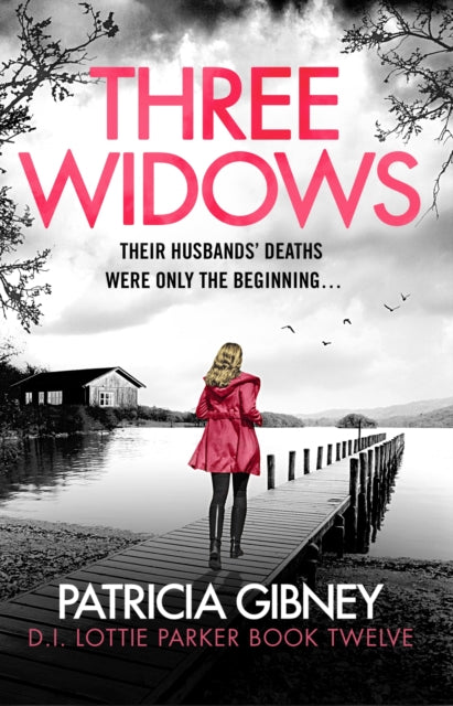 Three Widows : An unputdownable crime thriller with a jaw-dropping twist - Patricia Gibney