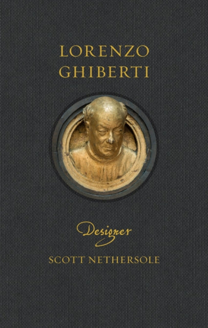 Lorenzo Ghiberti : Designer - Scott Nethersole