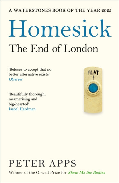 Homesick : How Housing Broke London and How to Fix It - Peter Apps