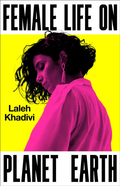 Female Life on Planet Earth : 'A spellbinding fever dream' Jonathan Escoffery - Laleh Khadivi