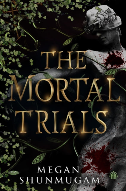 The Mortal Trials - Megan Shunmugam