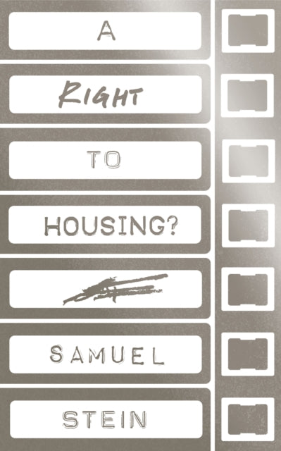 A Right to Housing? - Samuel Stein