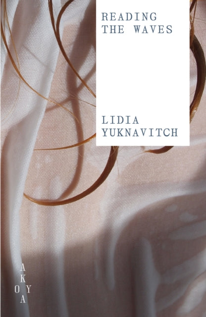 Reading the Waves - Lidia Yuknavitch