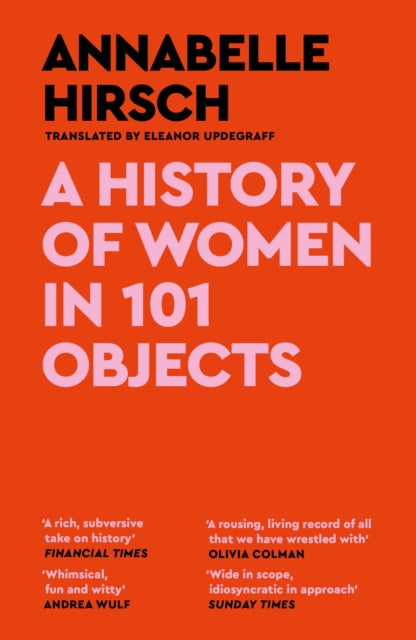A History of Women in 101 Objects : A walk through female history