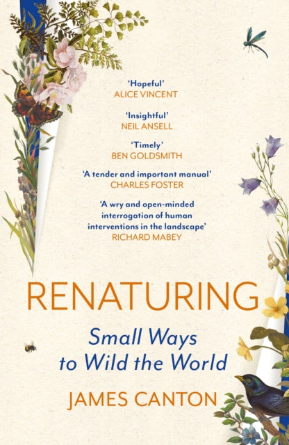 Renaturing : Small Ways to Wild the World - James Canton