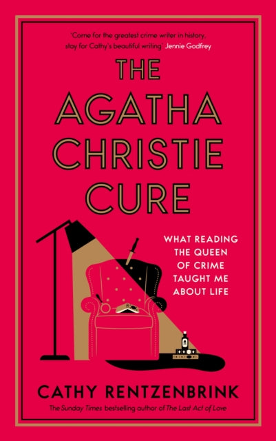 The Agatha Christie Cure : What Reading the Queen of Crime Taught Me About Life - Cathy Rentzenbrink