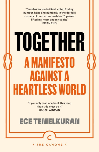 Together : A Manifesto Against a Heartless World - Ece Temelkuran