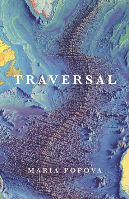 Traversal - Maria Popova