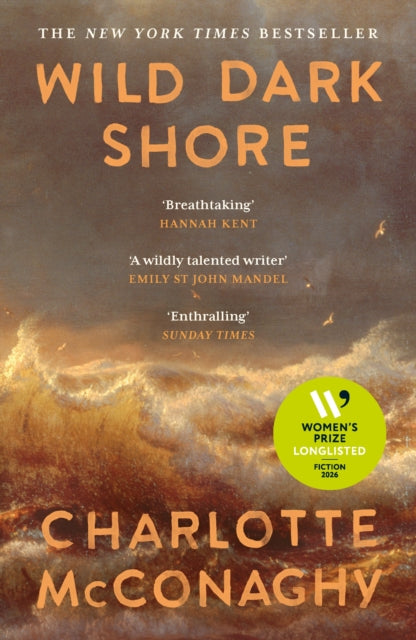 Wild Dark Shore - Charlotte McConaghy
