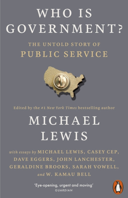 Who is Government? : The Untold Story of Public Service - Michael Lewis