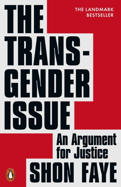 The Transgender Issue : An Argument for Justice - Shon Faye