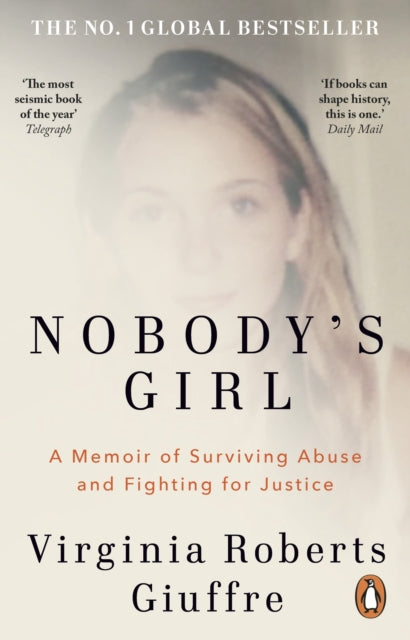 Nobody's Girl : A Memoir of Surviving Abuse and Fighting for Justice - Virginia Roberts Giuffre