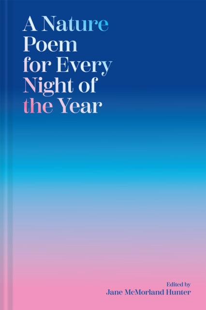 A Nature Poem for Every Night of the Year - Jane McMorland Hunter