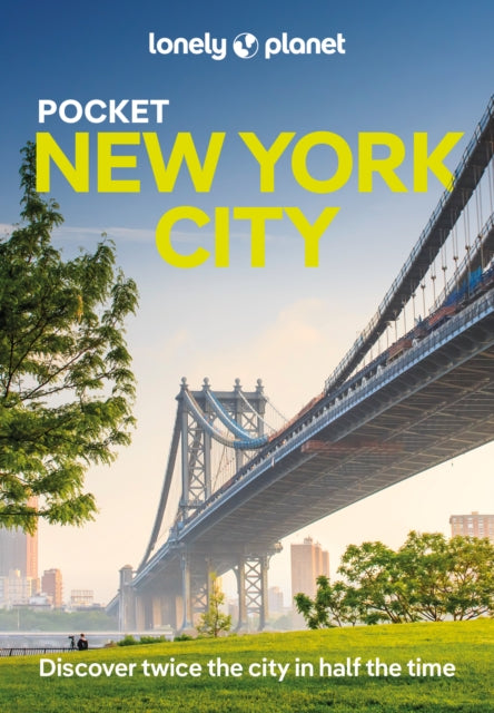 Lonely Planet Pocket New York City : Discover Twice the City in Half the Time | Top Sights | Maps & Walking Tours | Covers Empire State Building, Brooklyn Bridge, Ellis Island and more - Lonely Planet