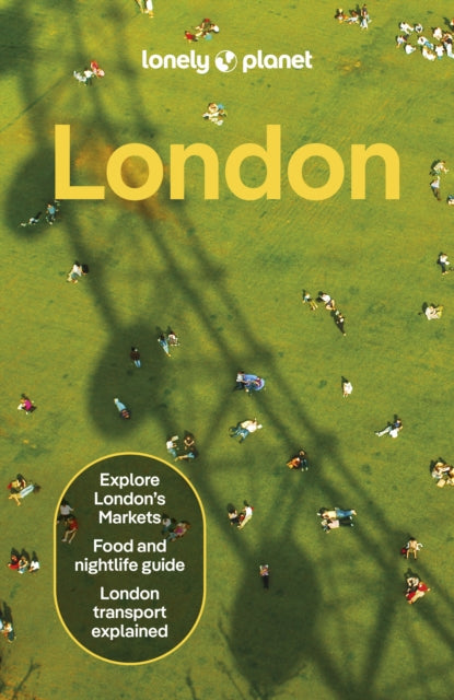 Lonely Planet London : Plan the Trip of a Lifetime | Detailed Itineraries & Maps | Insider Tips | Covers Tower of London, Big Ben, Buckingham Palace and more - James Wong