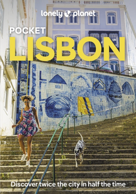 Lonely Planet Pocket Lisbon : 2025 - 2026 Travel Guide | Discover Twice the City in Half the Time | Top Sights | Maps & Walking Tours | Covers Bairro Alto, Chiado, Baixa & Rossio and more - Lonely Planet