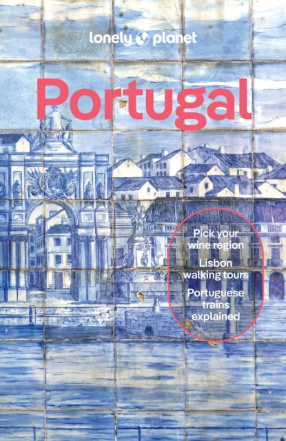 Lonely Planet Portugal : 2025 - 2026 Travel Guide | Plan the Trip of a Lifetime | Detailed Itineraries & Maps | Insider Tips | Covers Lisbon, Algarve, Alentejo, Porto and more - Joana Taborda