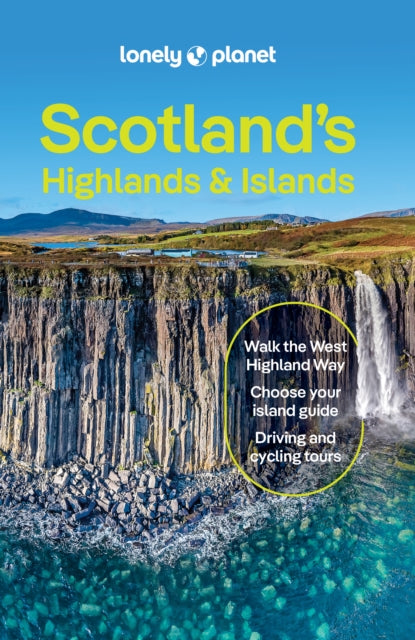 Lonely Planet Scotland's Highlands & Islands : Plan the Trip of a Lifetime | Detailed Itineraries & Maps | Insider Tips | Covers Southern Highlands & Islands, Inverness and more - Joseph Reaney