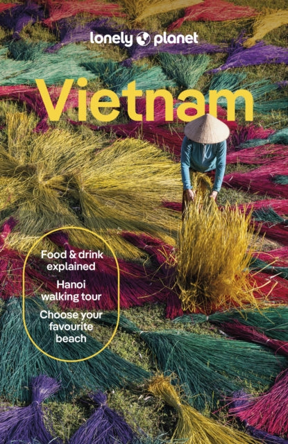 Lonely Planet Vietnam : Plan the Trip of a Lifetime | Detailed Itineraries & Maps | Insider Tips | Covers Hanoi, Northern Vietnam, Southeast Coast and more - Ben Engelbach