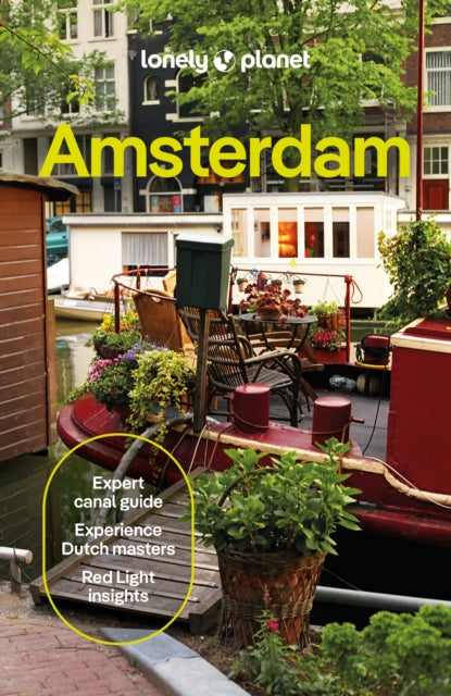 Lonely Planet Amsterdam : Plan the Trip of a Lifetime | Detailed Itineraries & Maps | Insider Tips | Covers Medieval Centre & Red Light District, Vondelpark, Jordaan and more - Catherine Le Nevez