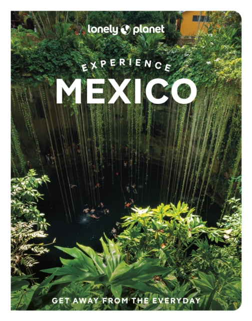 Lonely Planet Experience Mexico - Brendan Sainsbury