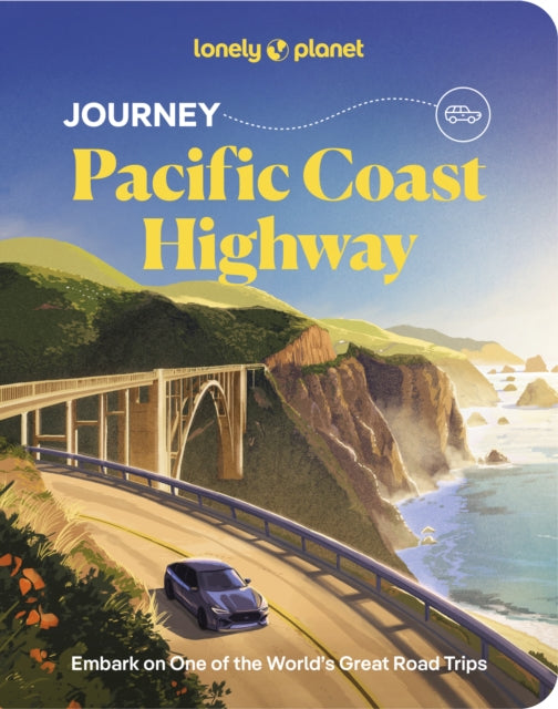 Lonely Planet Journey Pacific Coast Highway - Amelia Mularz