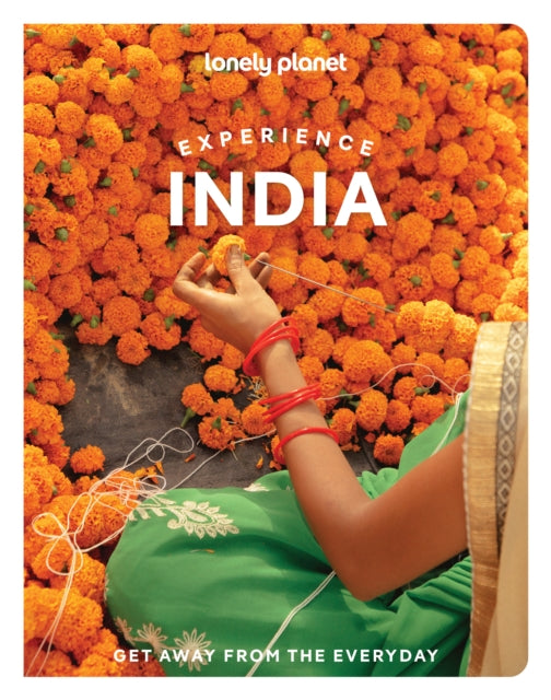Lonely Planet Experience India : Build a Trip to Remember | Local Insights | Maps & Planning Tools | Covers Delhi, Rajasthan, Punjab, Haryana, Kolkata, Kerala, Mumbai, Goa and more - Jenny Walker
