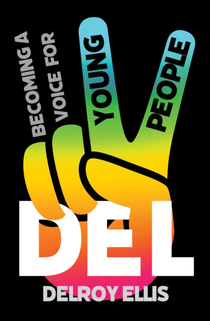 Del : Becoming a Voice for Young People - Delroy Ellis