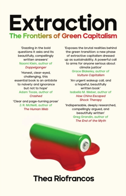 Extraction : The Frontiers of Green Capitalism - Thea Riofrancos