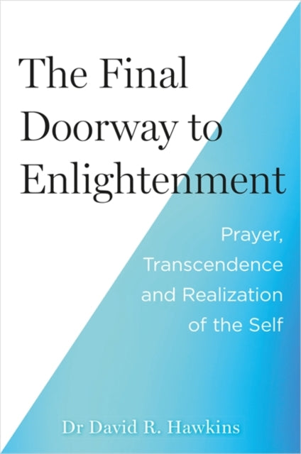 Front cover of The Final Doorway to Enlightenment by David R. M.D. Ph.D. Hawkins, paperback