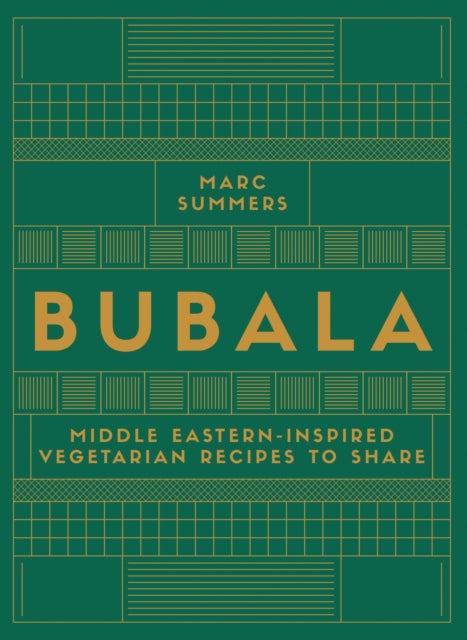 Bubala : Middle Eastern-inspired Vegetarian Recipes to Share - Marc Summers